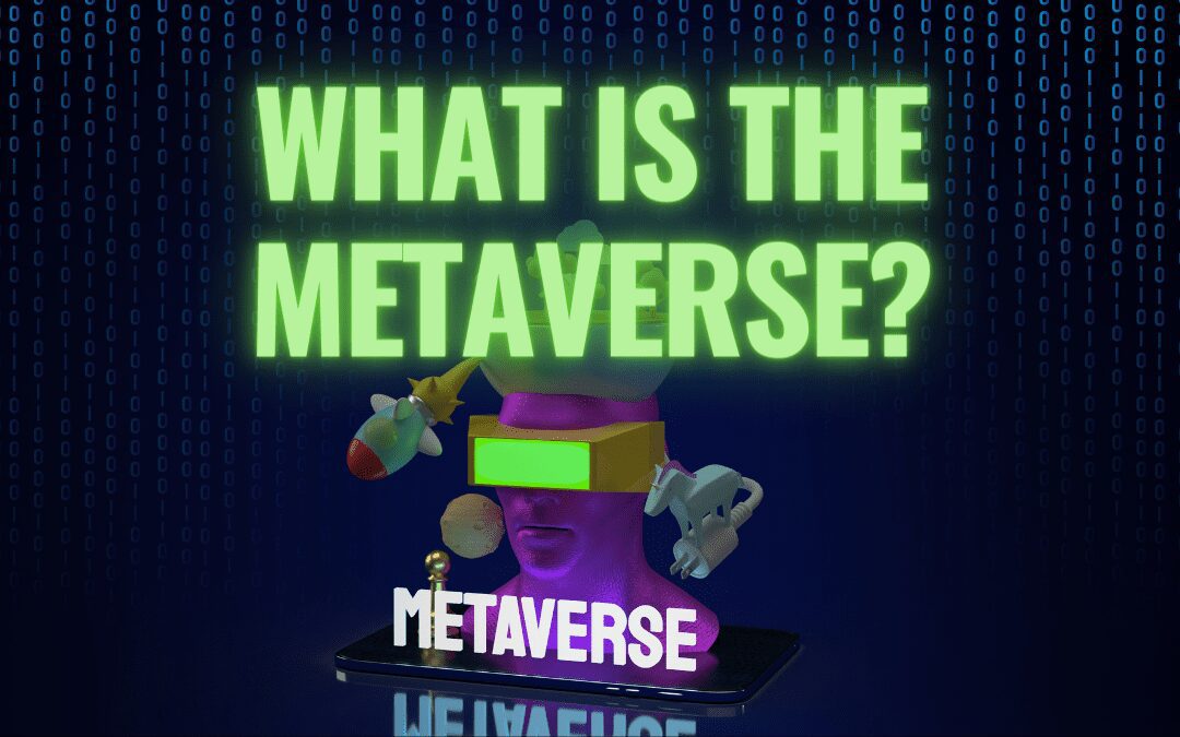 What Is the Metaverse?