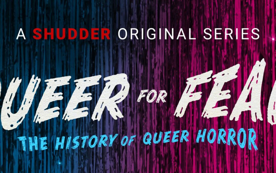 SHUDDER QUEER FOR FEAR